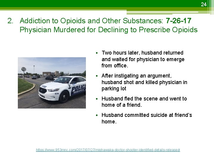 24 2. Addiction to Opioids and Other Substances: 7 -26 -17 Physician Murdered for