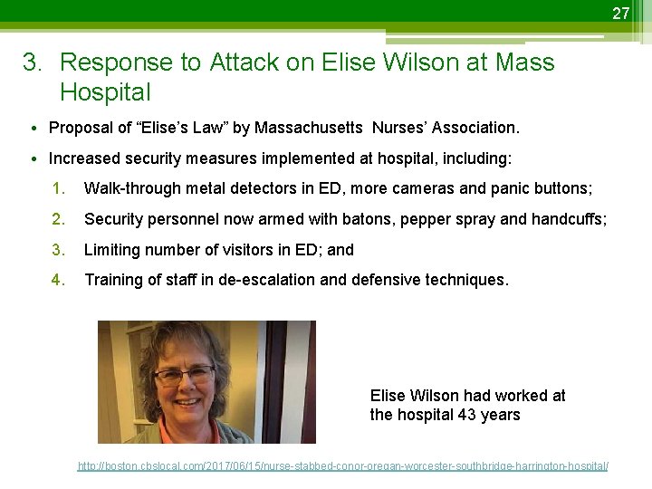 27 3. Response to Attack on Elise Wilson at Mass Hospital • Proposal of