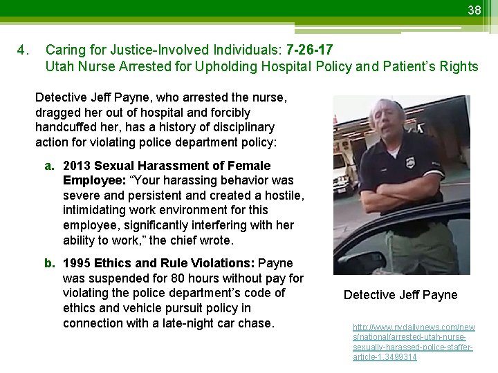 38 4. Caring for Justice-Involved Individuals: 7 -26 -17 Utah Nurse Arrested for Upholding