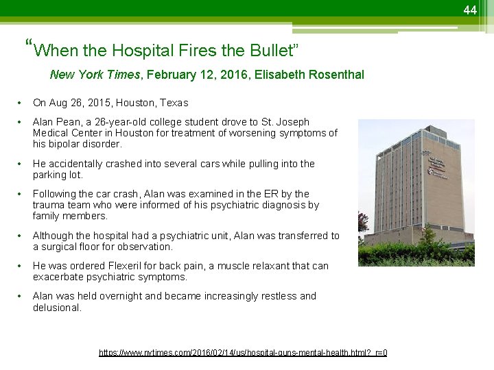 44 “When the Hospital Fires the Bullet” New York Times, February 12, 2016, Elisabeth