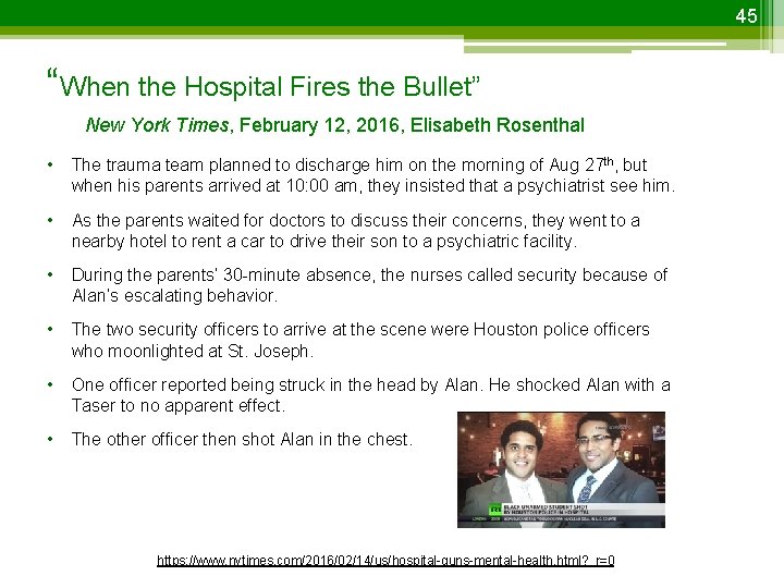 45 “When the Hospital Fires the Bullet” New York Times, February 12, 2016, Elisabeth