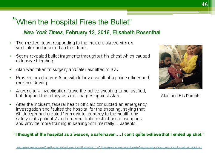 46 “When the Hospital Fires the Bullet” New York Times, February 12, 2016, Elisabeth