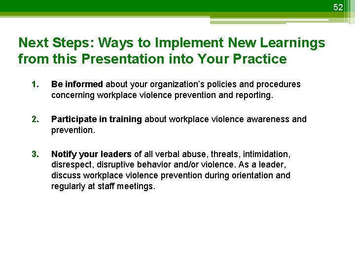 52 Next Steps: Ways to Implement New Learnings from this Presentation into Your Practice