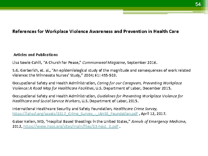 54 References for Workplace Violence Awareness and Prevention in Health Care Articles and Publications