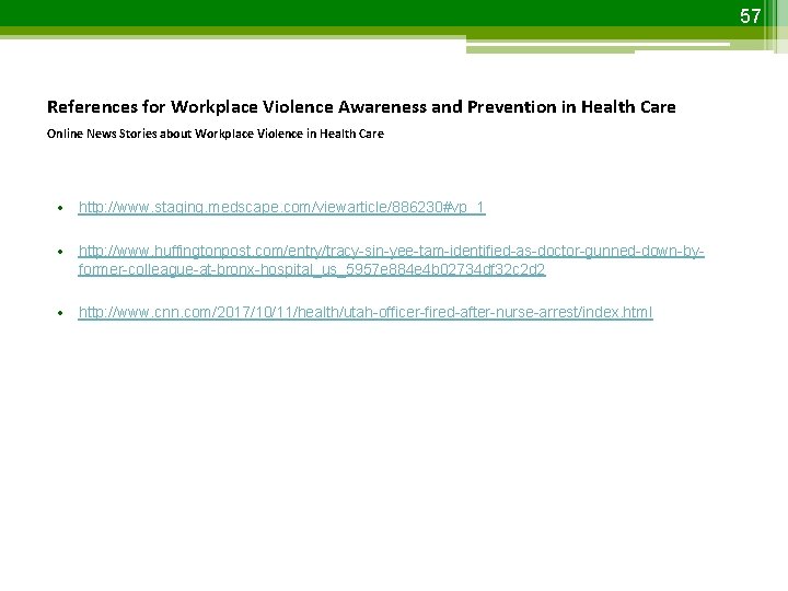 57 References for Workplace Violence Awareness and Prevention in Health Care Online News Stories