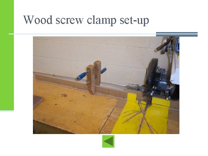 Wood screw clamp set-up 