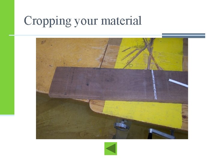 Cropping your material 