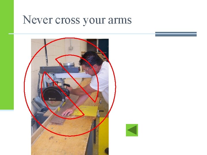 Never cross your arms 