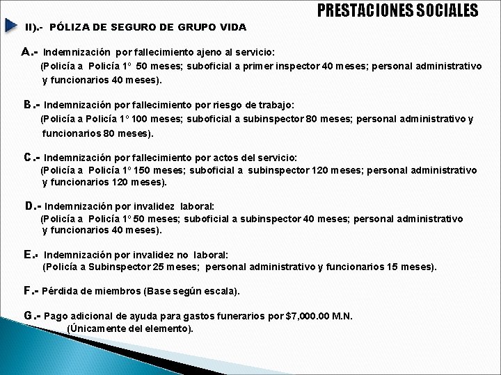 PRESTACIONES SOCIALES II). - PÓLIZA DE SEGURO DE GRUPO VIDA A. - Indemnización por