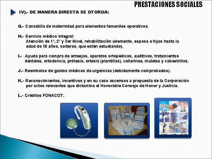 PRESTACIONES SOCIALES IV). - DE MANERA DIRECTA SE OTORGA: G. - Canastilla de maternidad