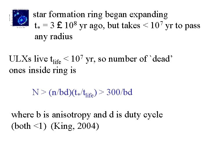 star formation ring began expanding t* = 3 £ 108 yr ago, but takes star formation ring began expanding t* = 3 £ 108 yr ago, but takes