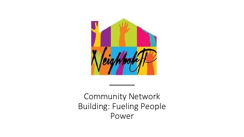 Community Network Building: Fueling People Power 
