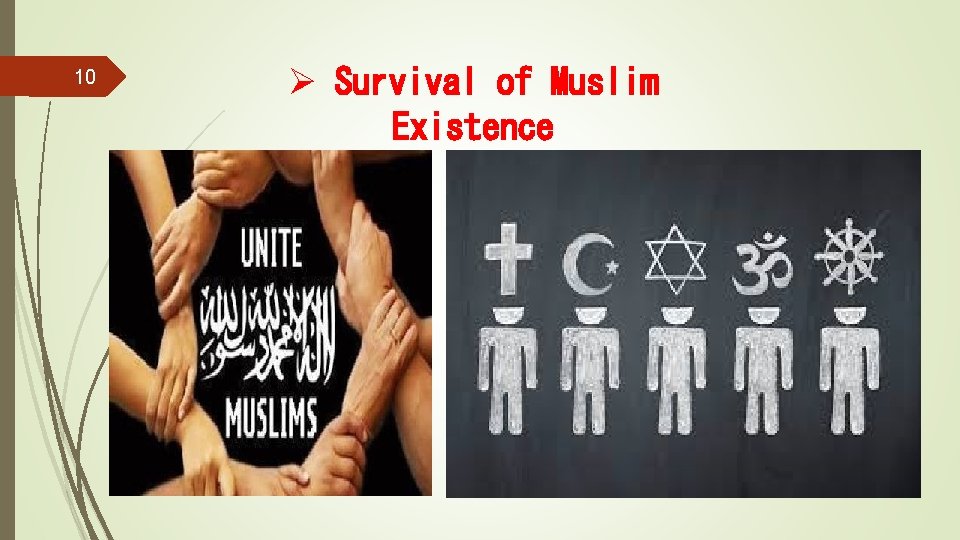 10 Ø Survival of Muslim Existence 