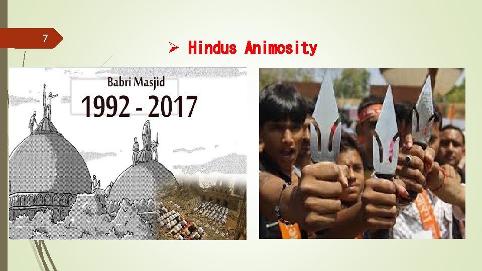 7 Ø Hindus Animosity 