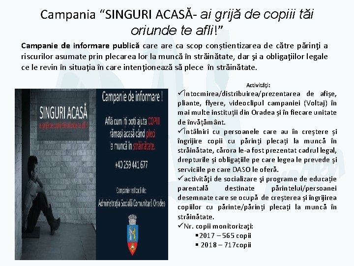 Campania “SINGURI ACASĂ- ai grijă de copiii tăi oriunde te afli!” Campanie de informare