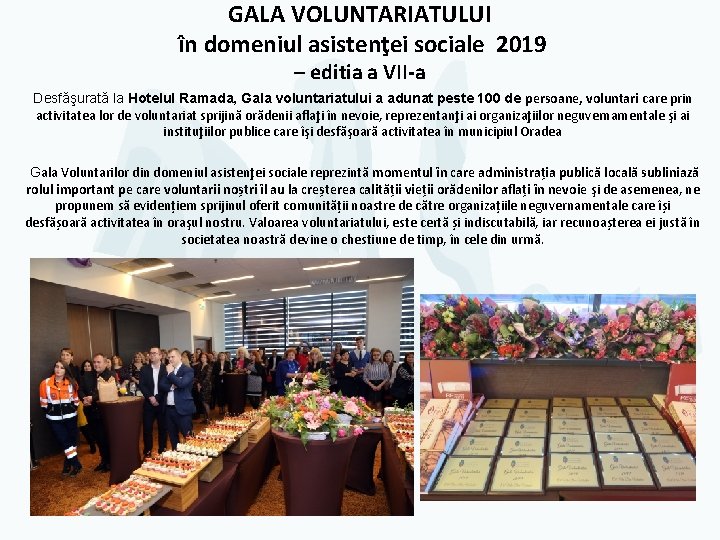 GALA VOLUNTARIATULUI în domeniul asistenţei sociale 2019 – editia a VII-a Desfăşurată la Hotelul