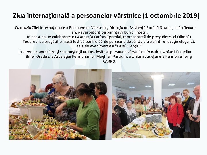 Ziua internaţională a persoanelor vârstnice (1 octombrie 2019) Cu ocazia Zilei Internaţionale a Persoanelor