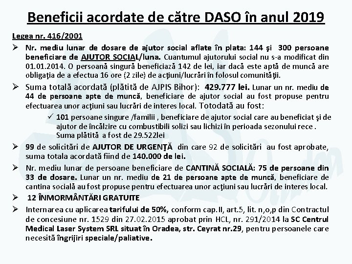 Beneficii acordate de către DASO în anul 2019 Legea nr. 416/2001 Ø Nr. mediu