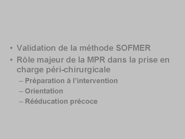  • Validation de la méthode SOFMER • Rôle majeur de la MPR dans