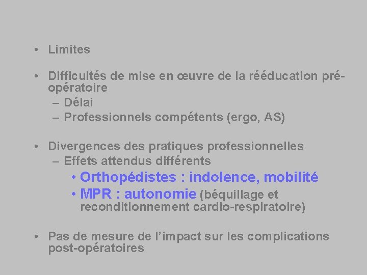  • Limites • Difficultés de mise en œuvre de la rééducation préopératoire –