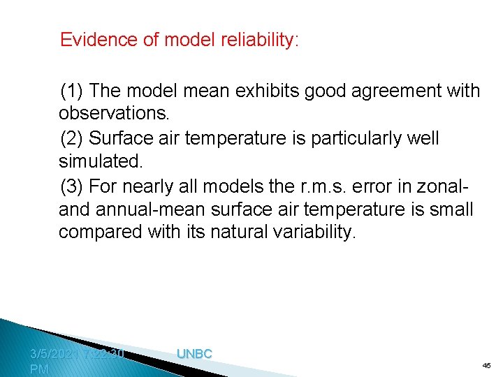 Evidence of model reliability: (1) The model mean exhibits good agreement with observations. (2)