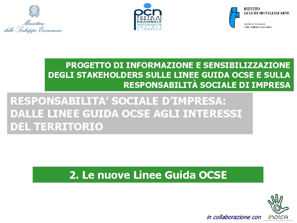 PROGETTO DI INFORMAZIONE E SENSIBILIZZAZIONE DEGLI STAKEHOLDERS SULLE LINEE GUIDA OCSE E SULLA RESPONSABILITÀ