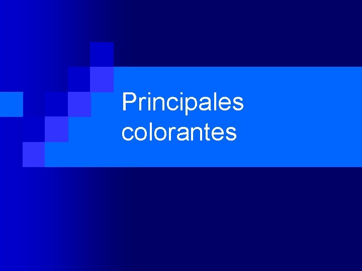 Principales colorantes 
