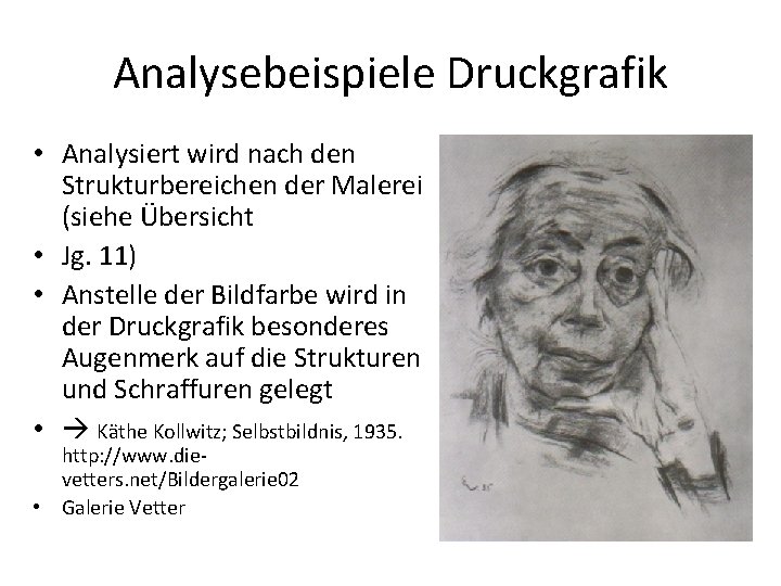 Analysebeispiele Druckgrafik • Analysiert wird nach den Strukturbereichen der Malerei (siehe Übersicht • Jg.