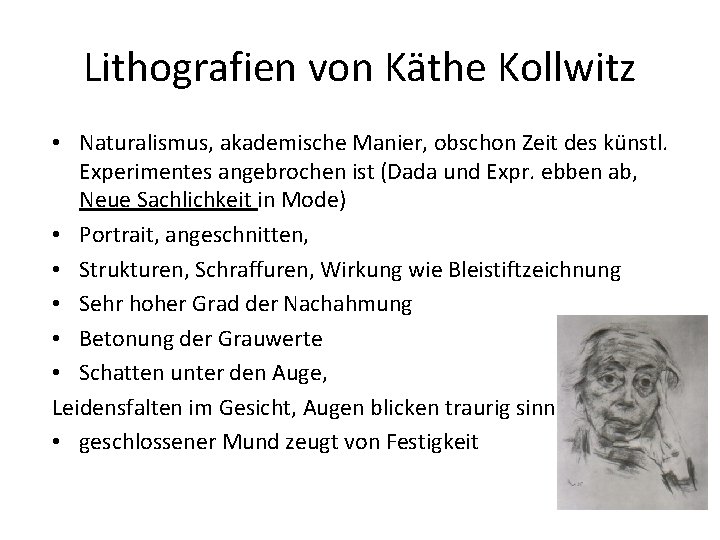 Lithografien von Käthe Kollwitz • Naturalismus, akademische Manier, obschon Zeit des künstl. Experimentes angebrochen