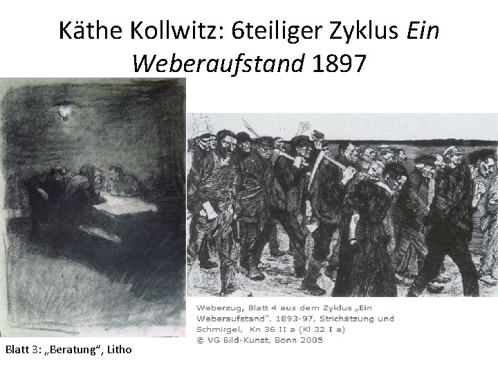 Käthe Kollwitz: 6 teiliger Zyklus Ein Weberaufstand 1897 Blatt 3: „Beratung“, Litho 