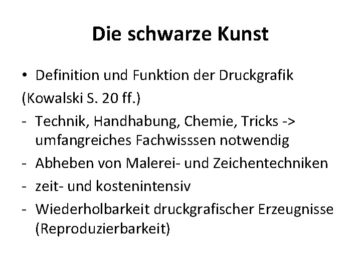 Die schwarze Kunst • Definition und Funktion der Druckgrafik (Kowalski S. 20 ff. )