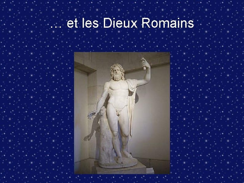 … et les Dieux Romains 