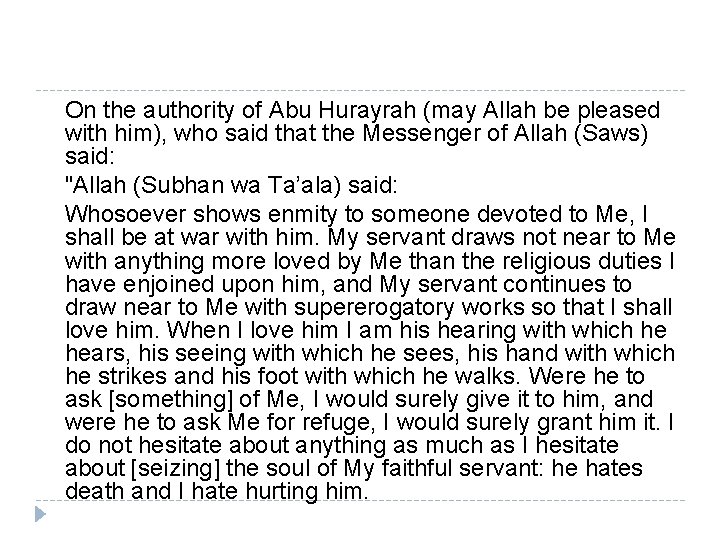On the authority of Abu Hurayrah (may Allah be pleased with him), who said On the authority of Abu Hurayrah (may Allah be pleased with him), who said