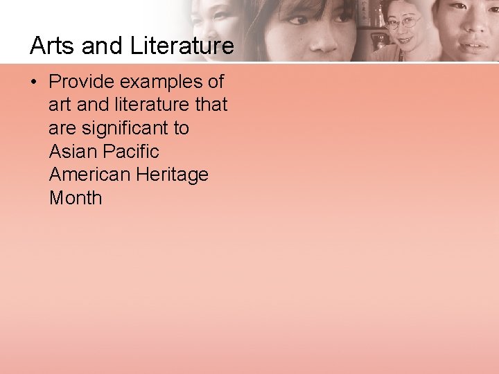 Arts and Literature • Provide examples of art and literature that are significant to