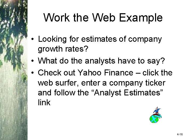 Work the Web Example • Looking for estimates of company growth rates? • What