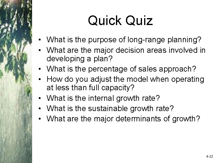 Quick Quiz • What is the purpose of long-range planning? • What are the