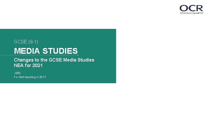 GCSE (9 -1) MEDIA STUDIES Changes to the GCSE Media Studies NEA for 2021