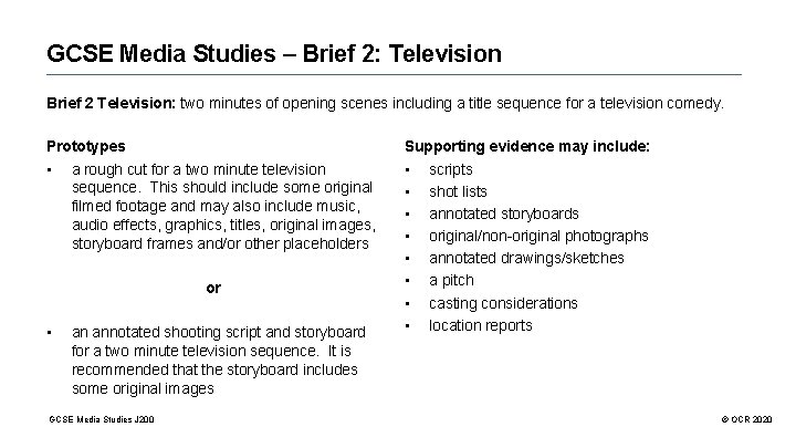 GCSE Media Studies – Brief 2: Television Brief 2 Television: two minutes of opening