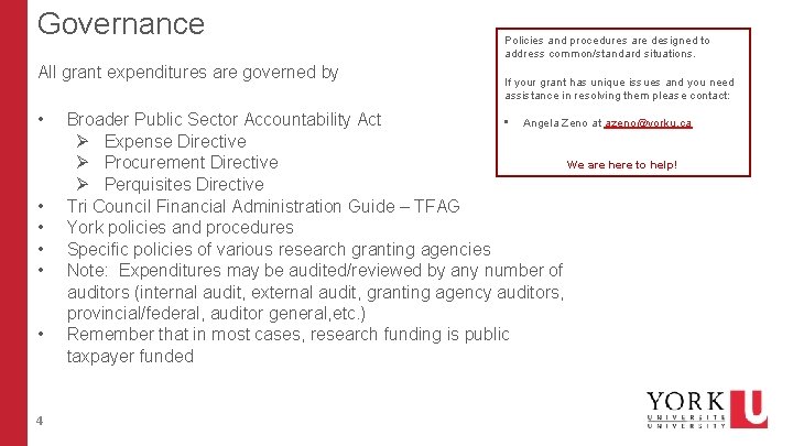 Governance All grant expenditures are governed by • • • 4 Policies and procedures Governance All grant expenditures are governed by • • • 4 Policies and procedures