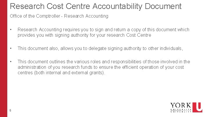 Research Cost Centre Accountability Document Office of the Comptroller - Research Accounting • Research Research Cost Centre Accountability Document Office of the Comptroller - Research Accounting • Research
