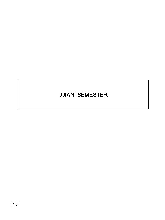 UJIAN SEMESTER 115 