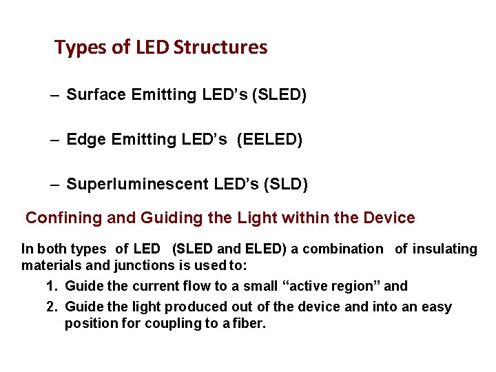 Types of LED Structures – Surface Emitting LED’s (SLED) – Edge Emitting LED’s (EELED)