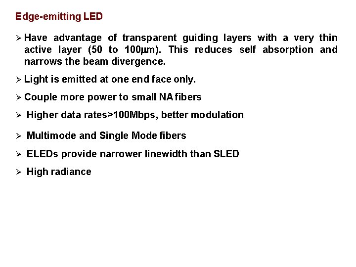 Edge-emitting LED Have advantage of transparent guiding layers with a very thin active layer
