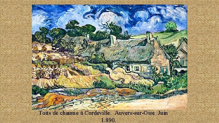 Toits de chaume à Cordeville. Auvers-sur-Oise Juin 1. 890. 