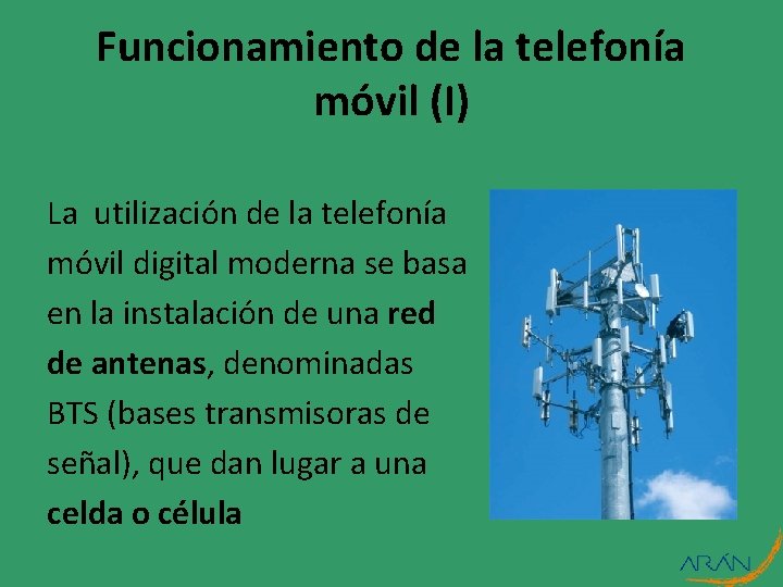 Funcionamiento de la telefonía móvil (I) La utilización de la telefonía móvil digital moderna