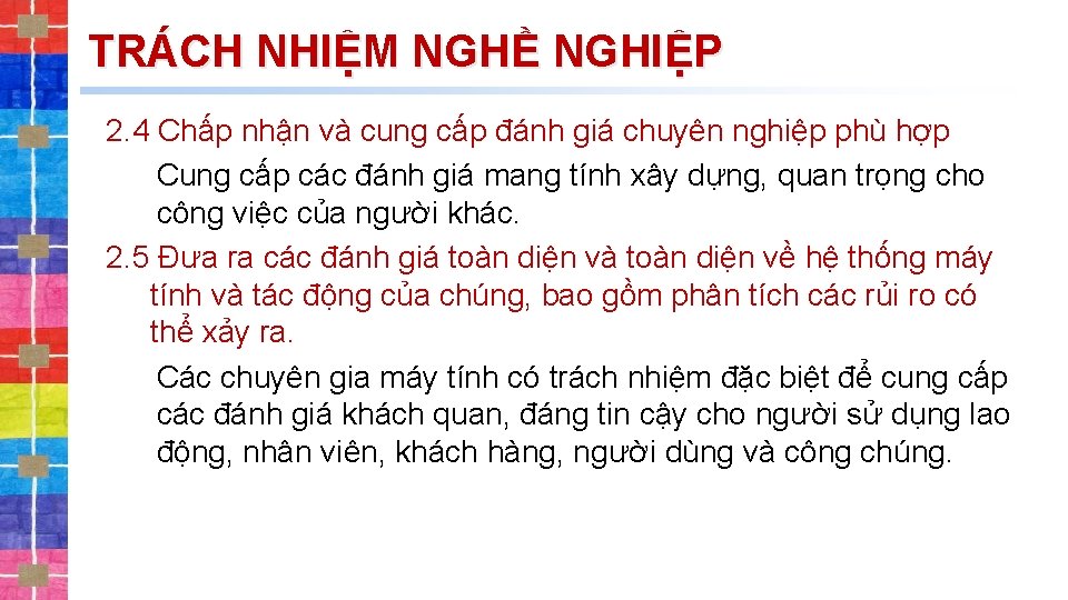 TRÁCH NHIỆM NGHỀ NGHIỆP 2. 4 Chấp nhận và cung cấp đánh giá chuyên