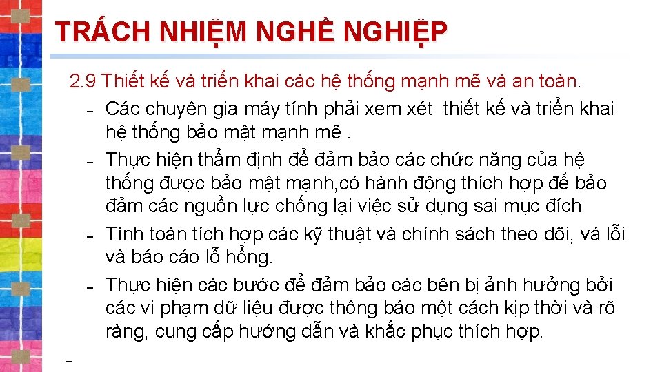 TRÁCH NHIỆM NGHỀ NGHIỆP 2. 9 Thiết kế và triển khai các hệ thống