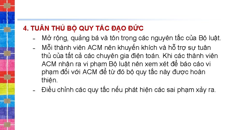 4. TU N THỦ BỘ QUY TẮC ĐẠO ĐỨC ˗ Mở rộng, quảng bá