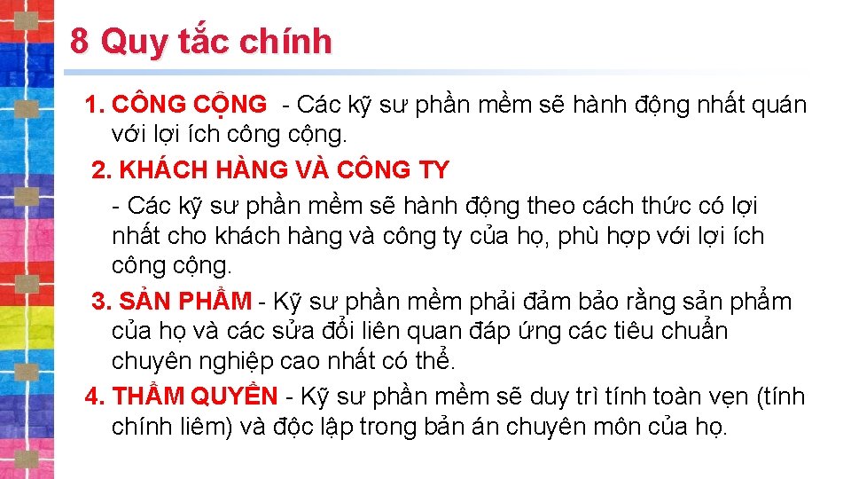 8 Quy tắc chính 1. CÔNG CỘNG - Các kỹ sư phần mềm sẽ