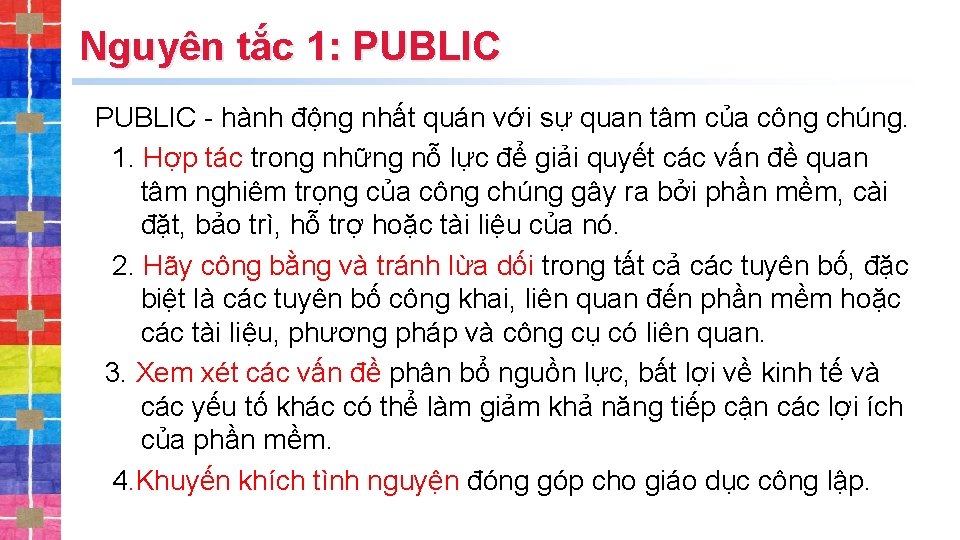 Nguyên tắc 1: PUBLIC - hành động nhất quán với sự quan tâm của